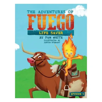 "The Adventures of Fuego: Life Saver" - "" ("White Pam")