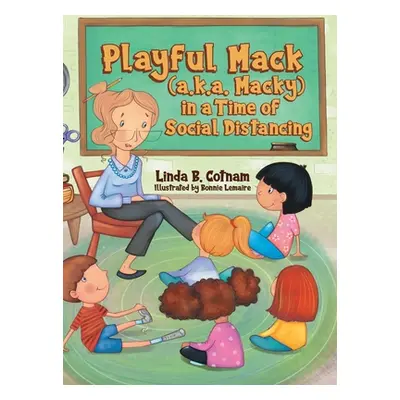 "Playful Mack (a.k.a. Macky) in a Time of Social Distancing" - "" ("Cotnam Linda B.")