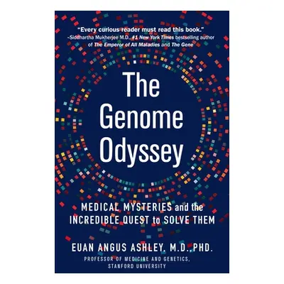 "The Genome Odyssey: Medical Mysteries and the Incredible Quest to Solve Them" - "" ("Ashley Eua