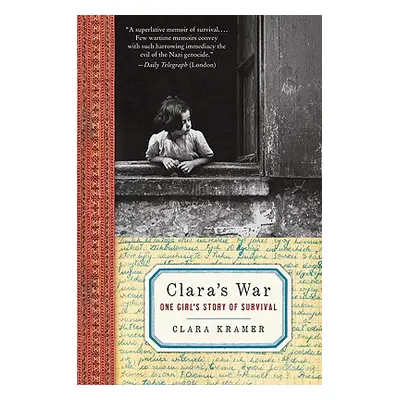 "Clara's War: One Girl's Story of Survival" - "" ("Kramer Clara")