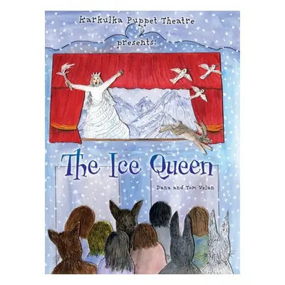 "Karkulka Puppet Theatre presents: The Ice Queen" - "" ("Velan Dana")