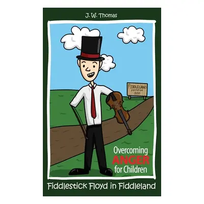 "Fiddlestick Floyd in Fiddleland" - "" ("Thomas J. W.")