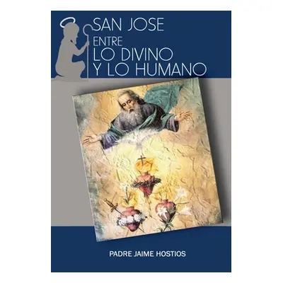 "San Jose, entre lo Divino y lo Humano" - "" ("Trujillo Rogelio")