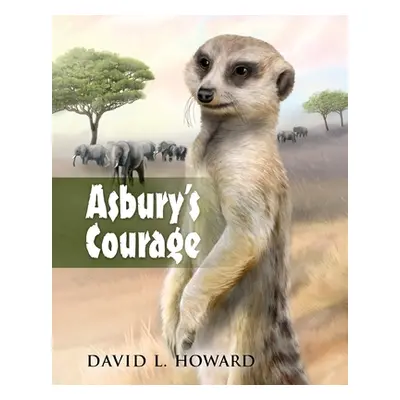 "Asbury's Courage" - "" ("Howard David L.")