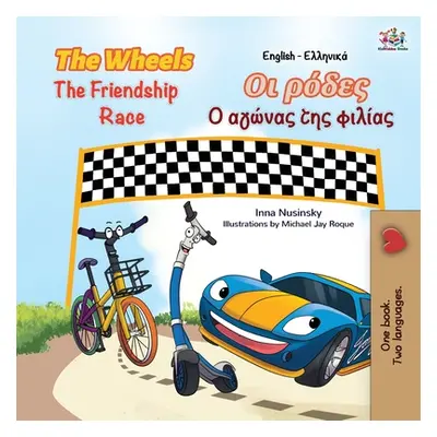 "The Wheels The Friendship Race (English Greek Bilingual Book for Kids)" - "" ("Books Kidkiddos"