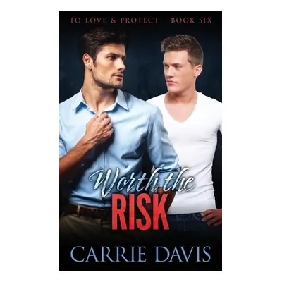 "Worth The Risk" - "" ("Davis Carrie")