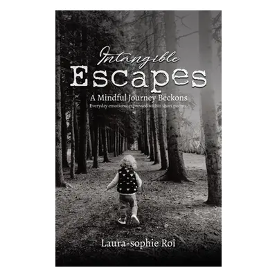 "Intangible Escapes: A Mindful Journey Beckons" - "" ("Roi Laura-Sophie")