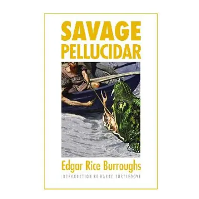 "Savage Pellucidar" - "" ("Burroughs Edgar Rice")