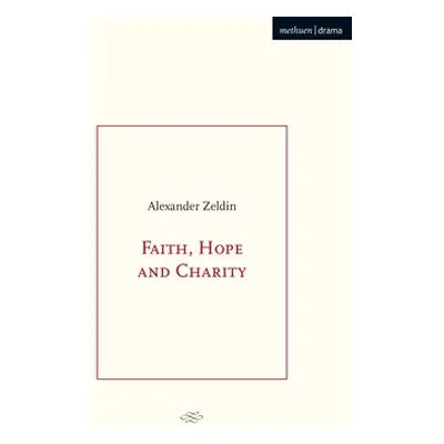 "Faith, Hope and Charity" - "" ("Zeldin Alexander")