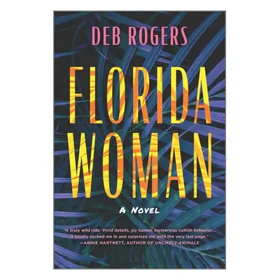 "Florida Woman" - "" ("Rogers Deb")