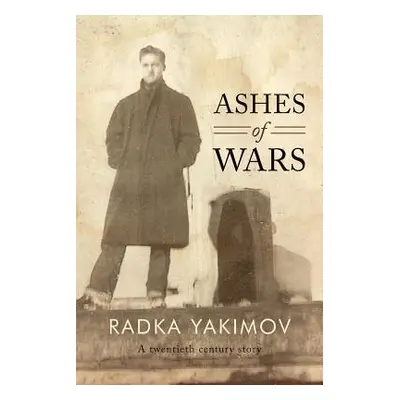 "Ashes of Wars" - "" ("Yakimov Radka")