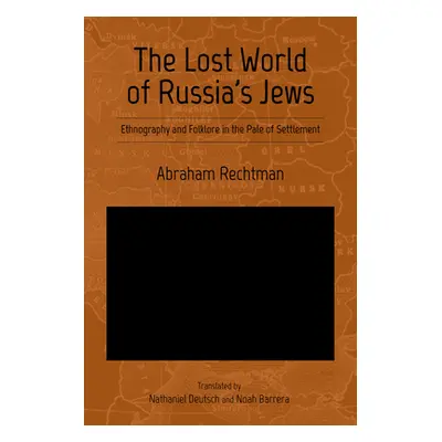 "The Lost World of Russia's Jews: Ethnography and Folklore in the Pale of Settlement" - "" ("Rec