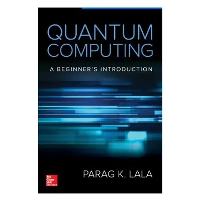 "Quantum Computing" - "" ("Lala Parag")