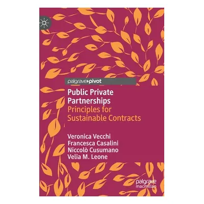 "Public Private Partnerships: Principles for Sustainable Contracts" - "" ("Vecchi Veronica")