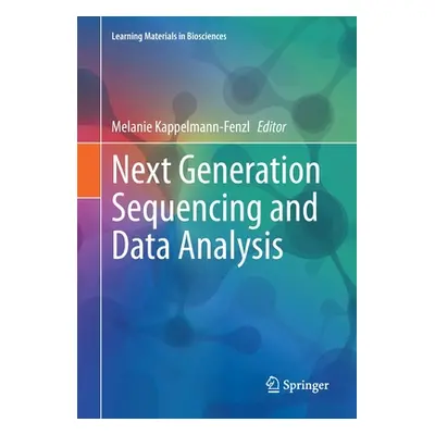 "Next Generation Sequencing and Data Analysis" - "" ("Kappelmann-Fenzl Melanie")