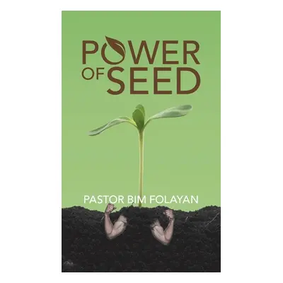 "Power of Seed" - "" ("Folayan Pastor Bim")