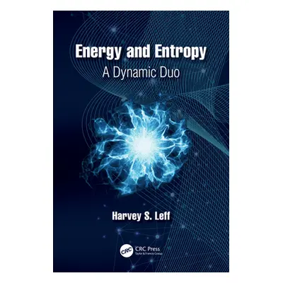 "Energy and Entropy: A Dynamic Duo" - "" ("Leff Harvey S.")