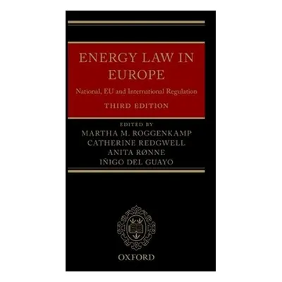 "Energy Law in Europe: National, Eu and International Regulation" - "" ("Roggenkamp Martha")