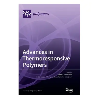 "Advances in Thermoresponsive Polymers" - "" ("Sponchioni Mattia")