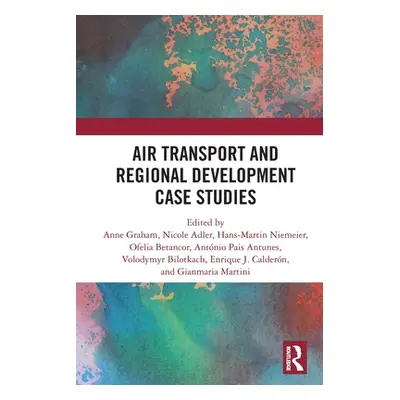 "Air Transport and Regional Development Case Studies" - "" ("Graham Anne")