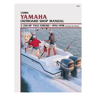 "Yamaha 2-Stroke Ob 2-250 96-98" - "" ("Clymer Publications")