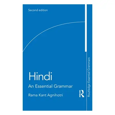 "Hindi: An Essential Grammar" - "" ("Agnihotri Rama Kant")