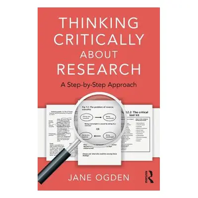 "Thinking Critically about Research: A Step by Step Approach" - "" ("Ogden Jane")