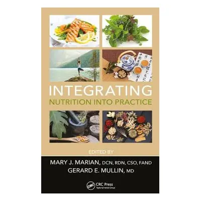 "Integrating Nutrition into Practice" - "" ("Marian Mary J.")