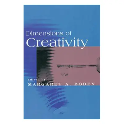 "Dimensions of Creativity" - "" ("Boden Margaret A.")