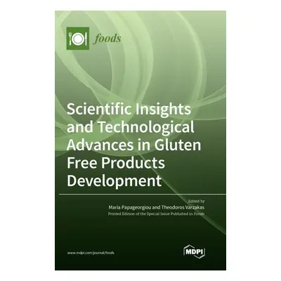 "Scientific Insights and Technological Advances in Gluten Free Products Development" - "" ("Papa