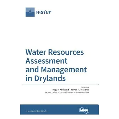 "Water Resources Assessment and Management in Drylands" - "" ("Koch Magaly")