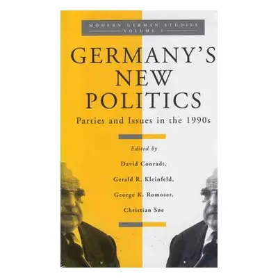 "Germany's New Politics: Parties and Issues in the 1990s Volume 1" - "" ("Conradt David")