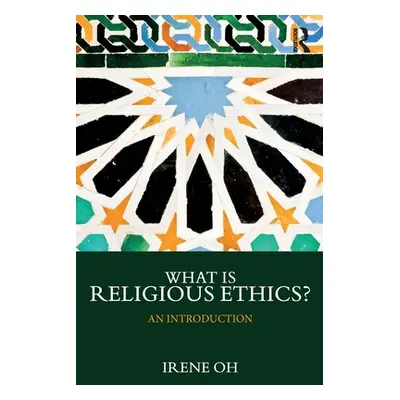 "What Is Religious Ethics?: An Introduction" - "" ("Oh Irene")