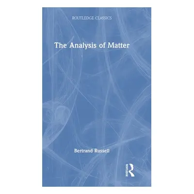 "The Analysis of Matter" - "" ("Russell Bertrand")