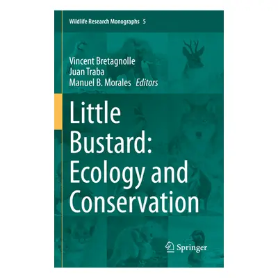 "Little Bustard: Ecology and Conservation" - "" ("Bretagnolle Vincent")