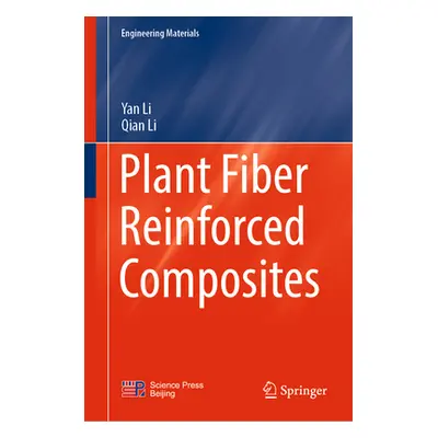 "Plant Fiber Reinforced Composites" - "" ("Li Yan")