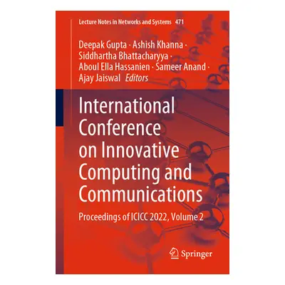 "International Conference on Innovative Computing and Communications: Proceedings of ICICC 2022,