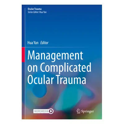 "Management on Complicated Ocular Trauma" - "" ("Yan Hua")