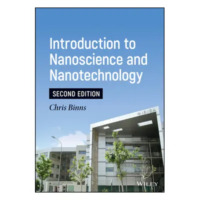 "Introduction to Nanoscience and Nanotechnology" - "" ("Binns Chris")