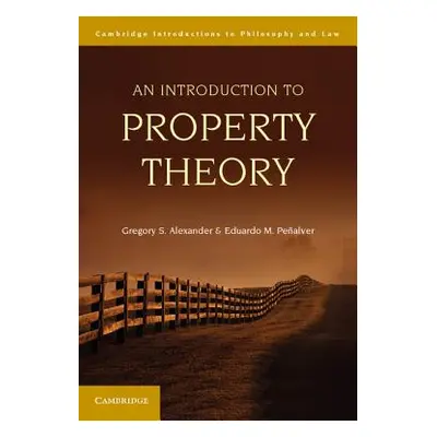 "An Introduction to Property Theory" - "" ("Alexander Gregory S.")