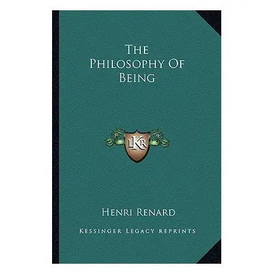 "The Philosophy of Being" - "" ("Renard Henri")