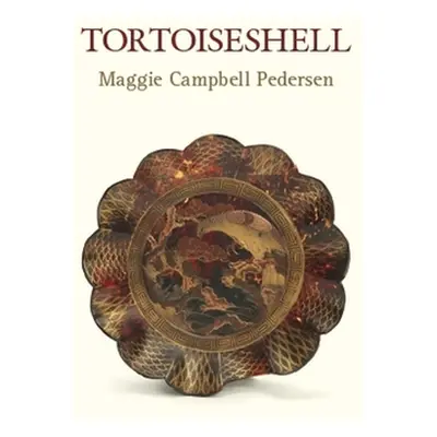 "Tortoiseshell" - "" ("Campbell Pederson Maggie")