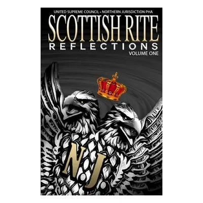 "Scottish Rite Reflections - Volume 1" - "" ("Nj Pha United Supreme Council")