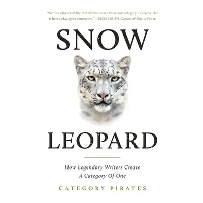 "Snow Leopard: How Legendary Writers Create A Category Of One" - "" ("Cole Nicolas")