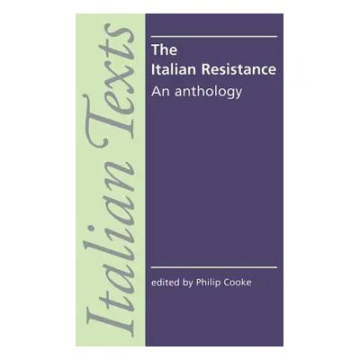 "The Italian Resistance: An Anthology" - "" ("Cooke Philip")