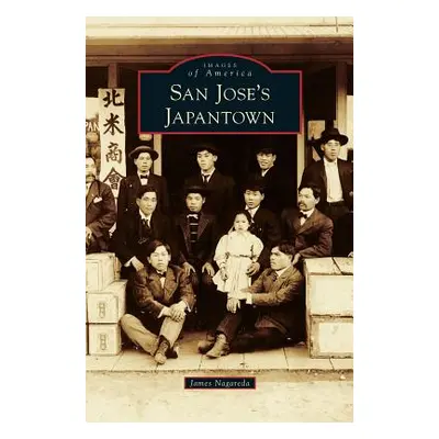 "San Jose's Japantown" - "" ("Nagareda James")