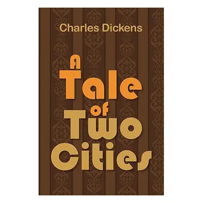 "A Tale of Two Cities" - "" ("Dickens Charles")