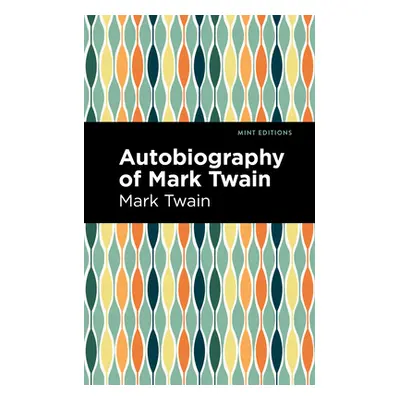 "Autobiography of Mark Twain" - "" ("Twain Mark")