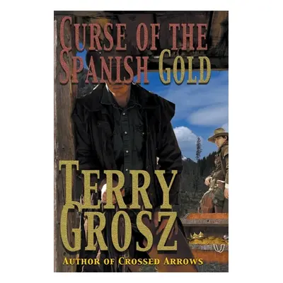 "Curse Of The Spanish Gold" - "" ("Grosz Terry")