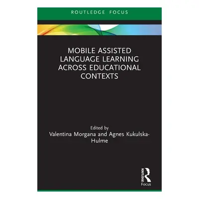 "Mobile Assisted Language Learning Across Educational Contexts" - "" ("Morgana Valentina")